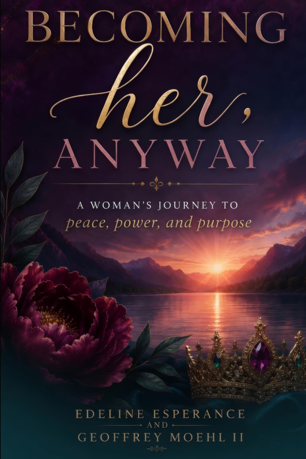 Cover of Becoming Her Anyway by Edeline Esperance and Geoffrey Moehl II